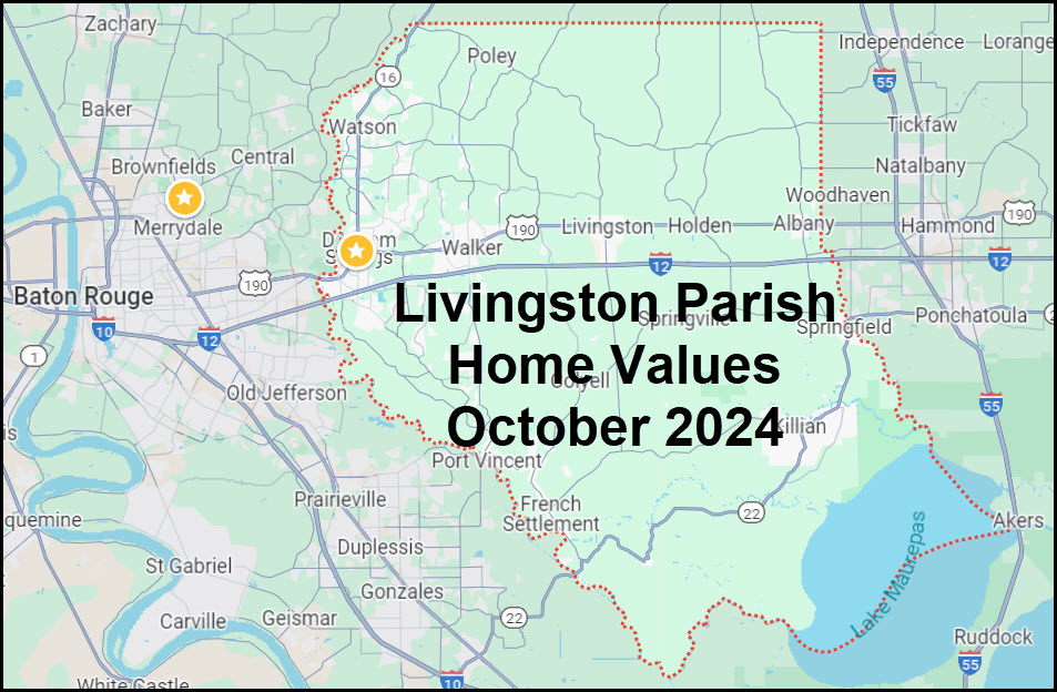 Livingston Parish Home Values Still Positive October&nbsp;2024
